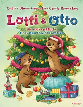 Ulmen-Fernandes |  Lotti und Otto (Band 4) - Die weihnachtliche Freundschaftsfamilie | Buch |  Sack Fachmedien