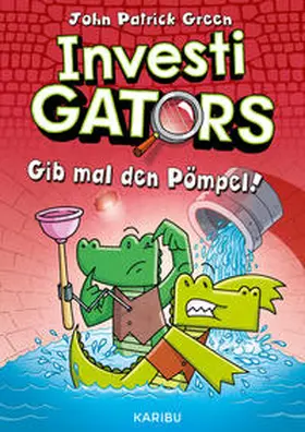 Green |  InvestiGators (Band 2) - Gib mal den Pömpel! | Buch |  Sack Fachmedien