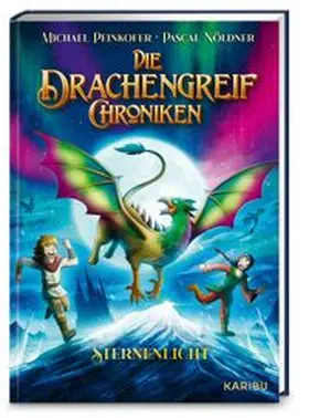 Peinkofer |  Die Drachengreif-Chroniken (Band 3) - Sternenlicht | Buch |  Sack Fachmedien