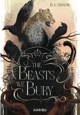 Taylor |  The Beasts We Bury (Band 1) | Buch |  Sack Fachmedien