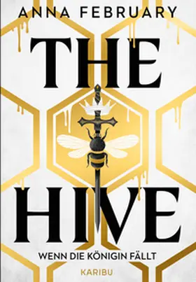 February |  The Hive - Wenn die Königin fällt | Buch |  Sack Fachmedien