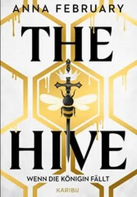 February |  The Hive - Wenn die Königin fällt | eBook | Sack Fachmedien