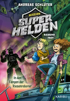 Schlüter |  Mission Superhelden (Band 2) - In den Fängen der Riesenroboter | Buch |  Sack Fachmedien