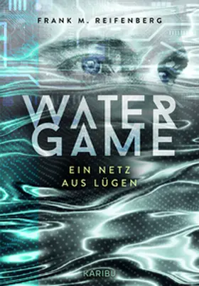 Reifenberg |  Water Game - Ein Netz aus Lügen | Buch |  Sack Fachmedien