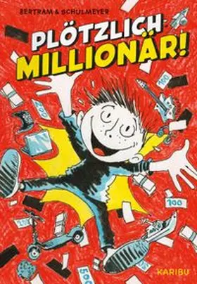 Bertram | Plötzlich: Millionär! (Band 1) | Buch | 978-3-96129-532-6 | www.sack.de