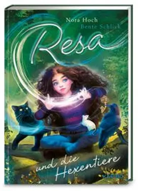 Hoch |  Resa und die Hexentiere (Band 1) | Buch |  Sack Fachmedien