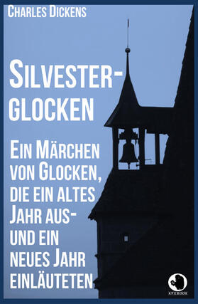 Dickens |  Silvesterglocken | eBook | Sack Fachmedien