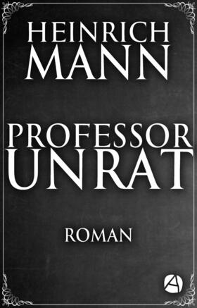 Mann |  Professor Unrat | eBook | Sack Fachmedien