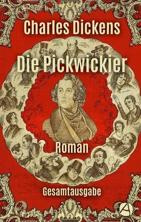 Dickens |  Die Pickwickier. Gesamtausgabe | eBook | Sack Fachmedien