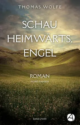 Wolfe |  Schau heimwärts, Engel. Band Zwei | eBook | Sack Fachmedien