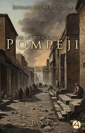 Bulwer-Lytton |  Die letzten Tage von Pompeji. Band 2 | eBook | Sack Fachmedien