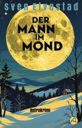 Elvestad |  Der Mann im Mond | eBook | Sack Fachmedien