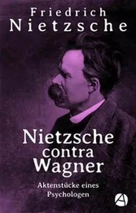 Nietzsche |  Nietzsche contra Wagner | eBook | Sack Fachmedien