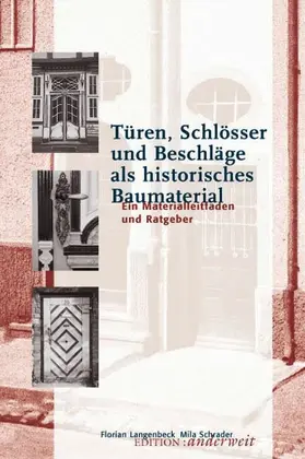 Langenbeck / Schrader / :anderweit |  Türen, Schlösser und Beschläge als historisches Baumaterial | eBook | Sack Fachmedien
