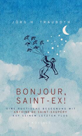 Trauboth | BONJOUR, SAINT-EX! | E-Book | sack.de
