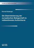 Erzberger |  Die Diskriminierung der europäischen Belegschaft im mitbestimmten Aufsichtsrat | Buch |  Sack Fachmedien
