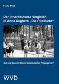 Pröll |  Der innerdeutsche Vergleich in Anna Seghers’ „Die Rückkehr“ | Buch |  Sack Fachmedien