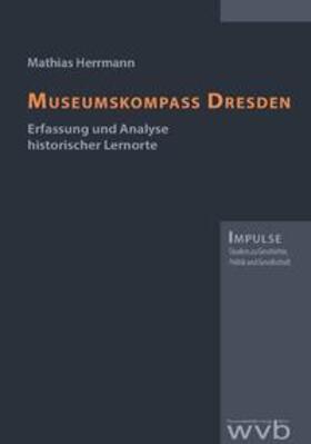 Herrmann | Museumskompass Dresden | Buch | 978-3-96138-056-5 | sack.de