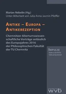 Nebelin / Flaig / Bartoletti |  ANTIKE – EUROPA – ANTIKEREZEPTION | Buch |  Sack Fachmedien