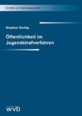 Gerbig | Öffentlichkeit im Jugendstrafverfahren | Buch | 978-3-96138-180-7 | sack.de