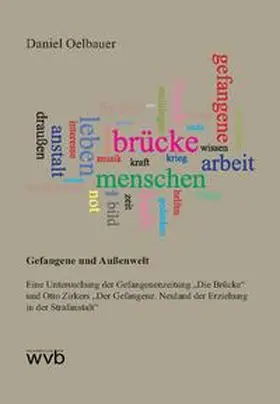 Oelbauer |  Gefangene und Außenwelt | Buch |  Sack Fachmedien