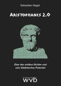 Nagel |  Aristophanes 2.0 | Buch |  Sack Fachmedien