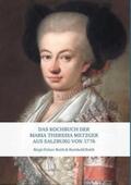 Pelzer-Reith / Reith |  Das Kochbuch der Maria Theresia Metzger aus Salzburg von 1776 | Buch |  Sack Fachmedien