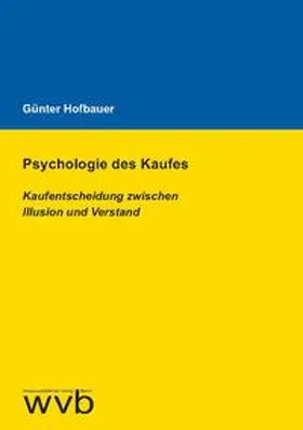 Hofbauer | Psychologie des Kaufes | Buch | 978-3-96138-294-1 | www.sack.de
