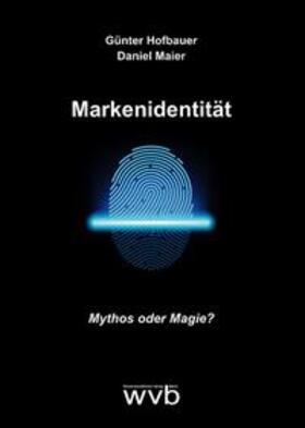 Hofbauer / Maier | Markenidentität | Buch | 978-3-96138-337-5 | sack.de