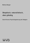 Berger |  Skeptisch, naturalistisch, aber gläubig | Buch |  Sack Fachmedien