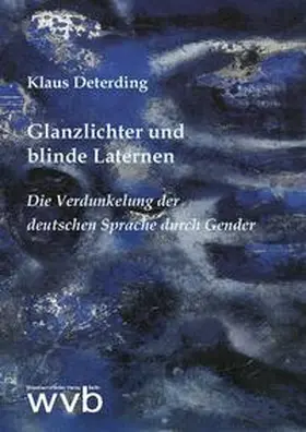 Deterding |  Glanzlichter und blinde Laternen | Buch |  Sack Fachmedien