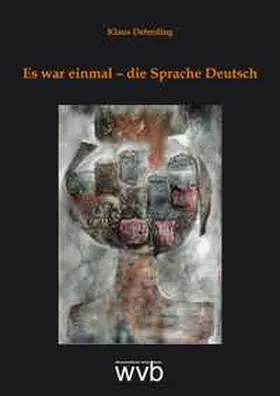 Deterding |  Es war einmal – die Sprache Deutsch | Buch |  Sack Fachmedien
