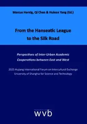 Hernig / Chen / Yang |  From the Hanseatic League to the Silk Road | Buch |  Sack Fachmedien