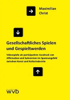Christ |  Gesellschaftliches Spielen und Gespieltwerden | Buch |  Sack Fachmedien
