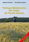 Schubert / Striebel |  Thüringer Meisterwerke: Die Orgeln der Familie Gerhard | Buch |  Sack Fachmedien