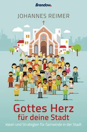 Reimer |  Gottes Herz für deine Stadt | Buch |  Sack Fachmedien