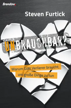 Furtick |  Unbrauchbar? | eBook | Sack Fachmedien