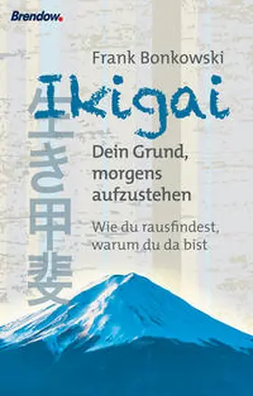 Bonkowski |  Ikigai. Dein Grund, morgens aufzustehen | eBook | Sack Fachmedien