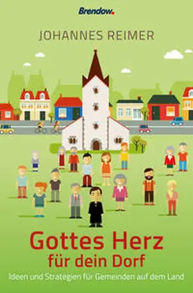 Reimer |  Gottes Herz für dein Dorf | Buch |  Sack Fachmedien