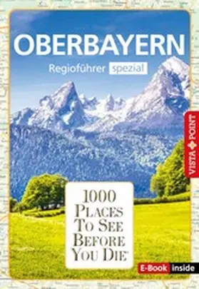 Kappelhoff / Wegener |  1000 Places To See Before You Die - Oberbayern | eBook | Sack Fachmedien