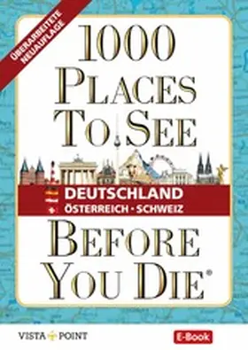 Schulz |  1000 Places To See Before You Die - Deutschland, Österreich, Schweiz | eBook | Sack Fachmedien