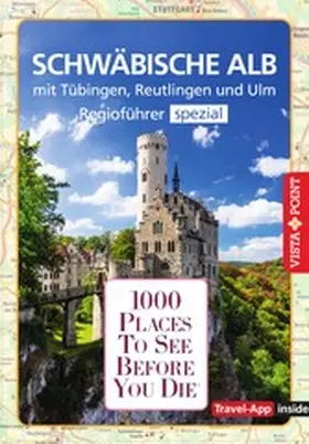 Kalmbach |  1000 Places To See Before You Die - Schwäbische Alb | eBook | Sack Fachmedien