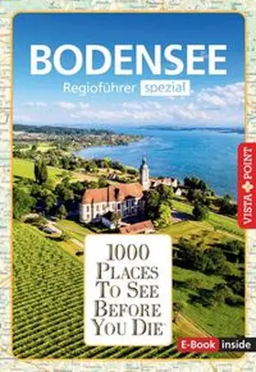 Habitz / Bürkle |  Reiseführer Bodensee. Regioführer inklusive Ebook. Ausflugsziele, Sehenswürdigkeiten, Restaurants & Hotels uvm. | eBook | Sack Fachmedien