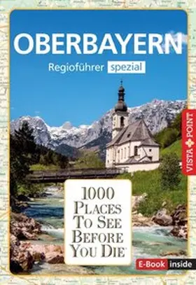 Kappelhoff / Wegener |  Reiseführer Oberbayern. Regioführer inklusive Ebook. Ausflugsziele, Sehenswürdigkeiten, Restaurants & Hotels uvm. | eBook | Sack Fachmedien