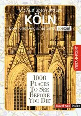 Metzger / Bode |  Reiseführer Köln. Stadtführer inklusive Travel-App. Ausflugsziele, Sehenswürdigkeiten, Restaurant & Hotels uvm. | Buch |  Sack Fachmedien