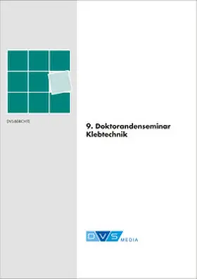 DVS Media GmbH |  9. Doktorandenseminar Klebtechnik | Buch |  Sack Fachmedien