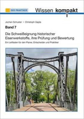 DVS Media GmbH / Schuster / Gajda | Die Schweißeignung historischer Eisenwerkstoffe, ihre Prüfung und Bewertung | Buch | 978-3-96144-193-8 | sack.de