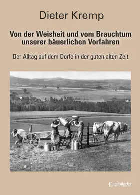 Kremp |  Von der Weisheit und vom Brauchtum unserer bäuerlichen Vorfahren | eBook | Sack Fachmedien