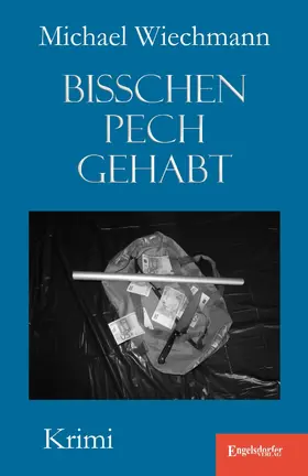 Wiechmann |  Bisschen Pech gehabt | eBook | Sack Fachmedien