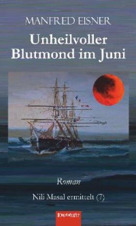 Eisner |  Unheilvoller Blutmond im Juni | eBook | Sack Fachmedien